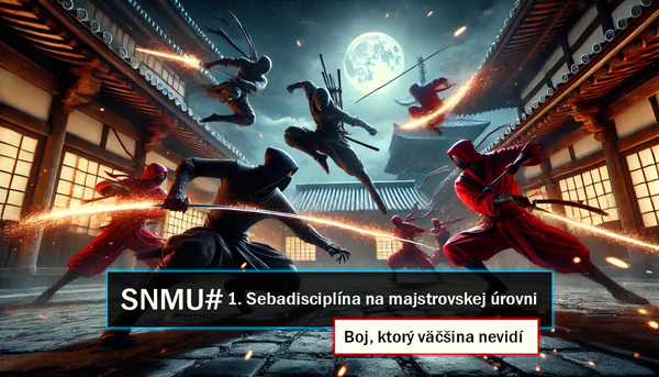 SNMU#1. Sebadisciplína na majstrovskej úrovni