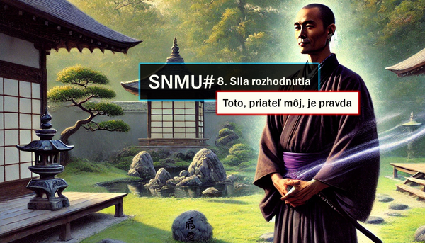 SNMU#8. Sila rozhodnutia